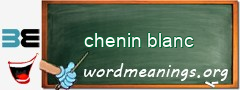 WordMeaning blackboard for chenin blanc